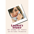 Laurie's Story: An Enemy of Years