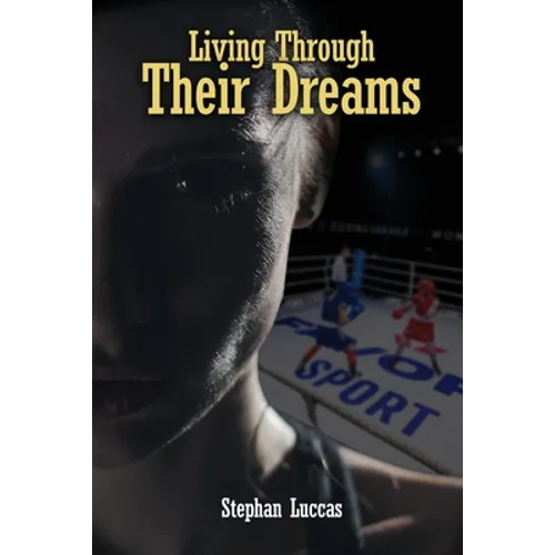 Living Through Their Dreams