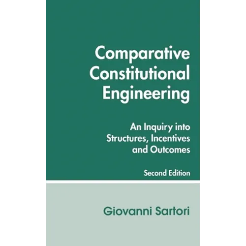 Comparative Constitutional Engineering (Second Edition): Second Edition