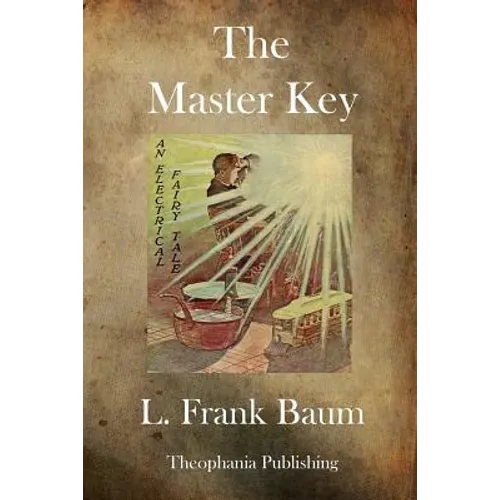 The Master Key: An Electrical Fairy Tale