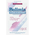 Bulimia: A Guide to Recovery