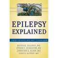 Epilepsy Explained: A Book for People Who Want to Know More
