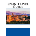 Spain Travel Guide