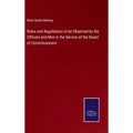 Rules and Regulations to be Observed by the Officers and Men in the Service of the Board of Commissioners