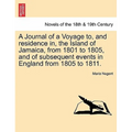 A Journal of a Voyage to, and residence in, the Island of Jamaica, from 1801 to 1805, and of subsequent events in England from 1805 to 1811. Vol. II