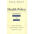 Health Policy: An Introduction to Process and Power