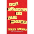 The Gospel in Ten Words
