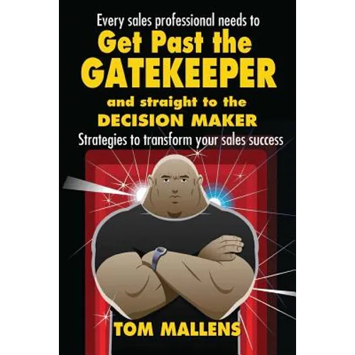Get Past the Gatekeeper: And Straight to the Decision Maker