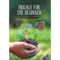 Biology for the Beginner
