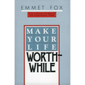 Make Your Life Worthwhile