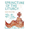 Springtime of the Liturgy