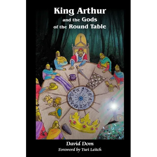 King Arthur and the Gods of the Round Table