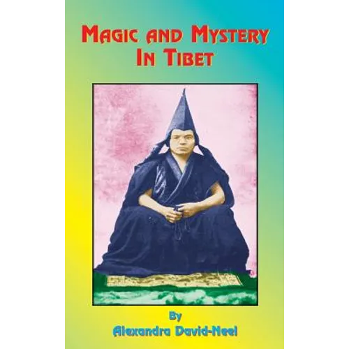 Magic and Mystery in Tibet