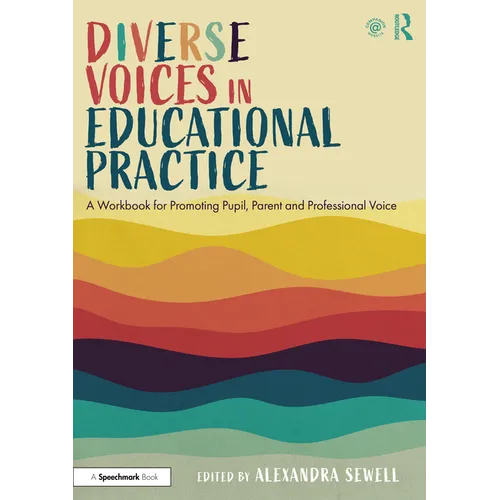 Diverse Voices in Educational Practice: A Workbook for Promoting Pupil, Parent and Professional Voice