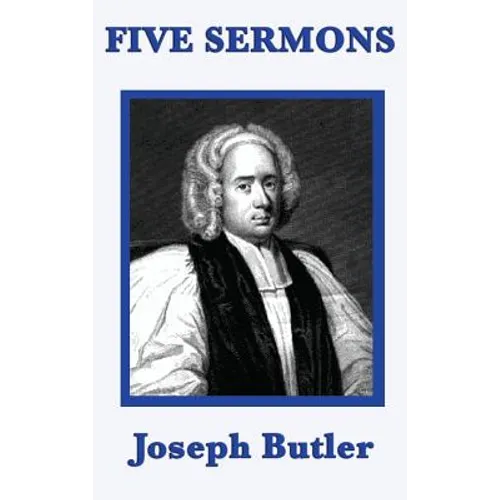 Five Sermons: Sermons on Human Nature, Conscience, and Christian Ethics