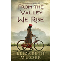 From the Valley We Rise