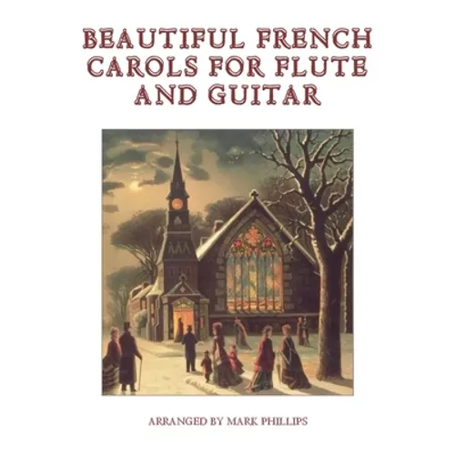 Beautiful French Carols for Flute and Guitar