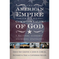 The American Empire and the Commonwealth of God: A Political, Economic, Religious Statement