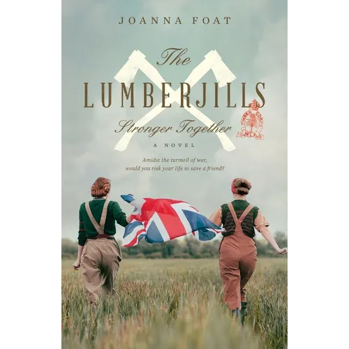 The Lumberjills Stronger Together