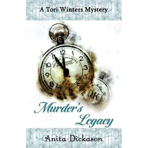 Murder's Legacy: A Tori Winters Mystery: Book 2