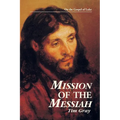 Mission of the Messiah: On the Gospel of Luke