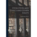 Evolution and Ethics and Other Essays