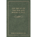 The Brunt of the War and Where It Fell