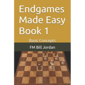 Endgames Made Easy Book 1: Basic Concepts