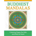 Buddhist Mandalas: Coloring Pages for Kids and Kids at Heart