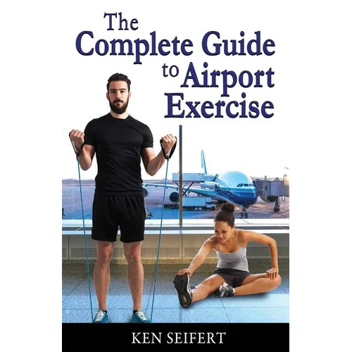 The Complete Guide to Airport Exercise