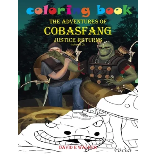 Coloring Book The Adventures of Cobasfang Justice Returns volume 1