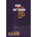 When Better Isn't Enough: Evaluation Tools for the 21st-Century Church
