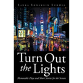 Turn Out the Lights: Memorable Plays and Short Stories for the Screen