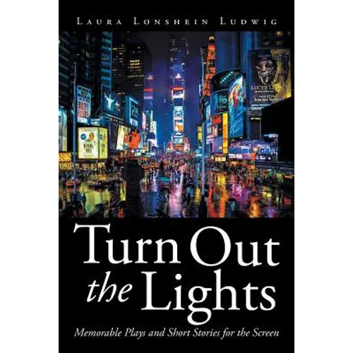 Turn Out the Lights: Memorable Plays and Short Stories for the Screen
