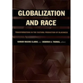 Globalization and Race: Transformations in the Cultural Production of Blackness