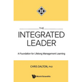 The Integrated Leader: A Foundation for Lifelong Mgmt Learn