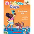 The Orange Wall: An Acorn Book (Rainbow Days #3): Volume 3