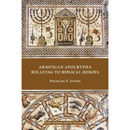 Armenian Apocrypha Relating to Biblical Heroes