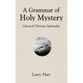 A Grammar of Holy Mystery