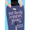 Not Ready for Mom Jeans
