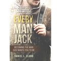Every Man Jack: Becoming the Man God Wants You to Be