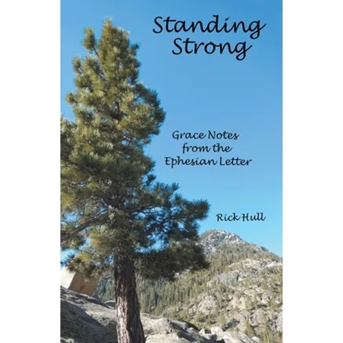 Standing Strong: Grace Notes from the Ephesian Letter