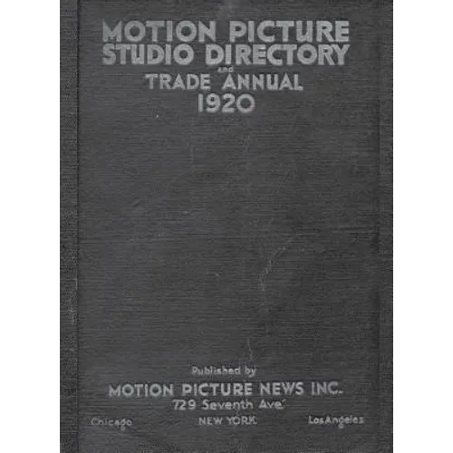 1920 Motion Picture Studio Directory: And Trade Annual