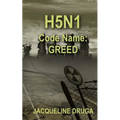 H5N1 Code Name: Greed