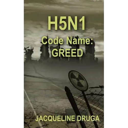 H5N1 Code Name: Greed