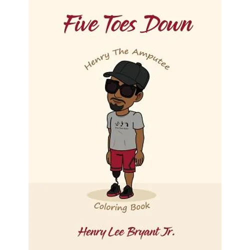Five Toes Down Henry the Amputee Coloring Book