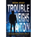 Trouble Weighs a Ton