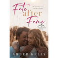 Fate After Fame: A Second Chance Romance