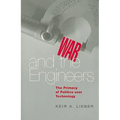 War and the Engineers: The Primacy of Politics Over Technology