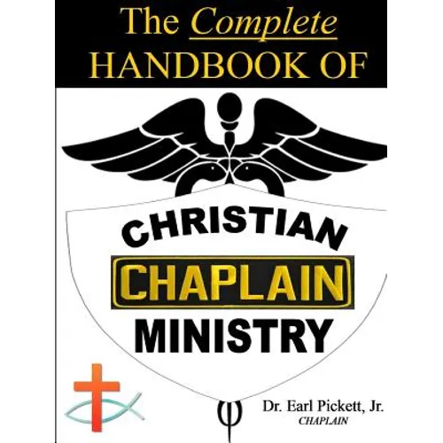 The Complete Handbook Of Christian Chaplain Ministry
